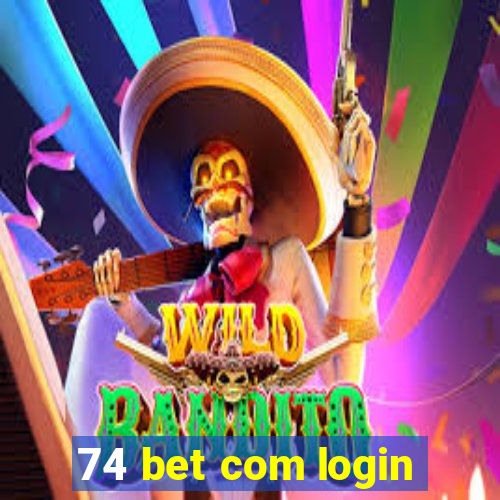 74 bet com login